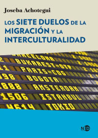 Title: Los siete duelos de la migración y la interculturalidad, Author: Joseba Achotegui