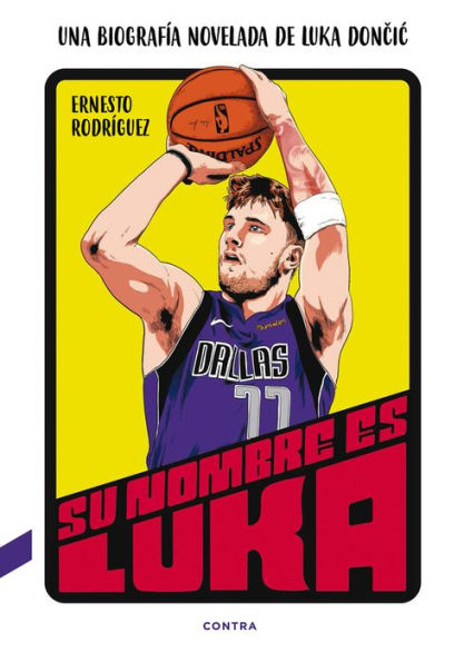 Su nombre es Luka: Una biografï¿½a novelada de Luka Doncic