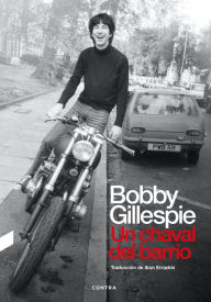 Title: Un chaval del barrio, Author: Bobby Gillespie