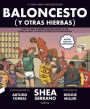 Baloncesto (y otras hierbas): Todo lo que siempre quisiste saber (o no) sobre la NBA y nunca te atreviste a preguntar (NUEVA EDICIÓN AMPLIADA)