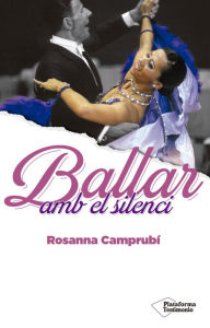 Title: Ballar amb el silenci, Author: Rosanna Camprubí