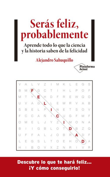 Serás feliz, probablemente