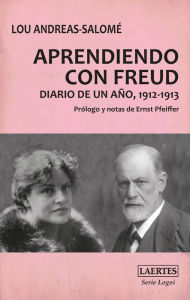 Title: Aprendiendo con Freud: Diario de un año, 1912-1913, Author: Lou-Andreas Salomé