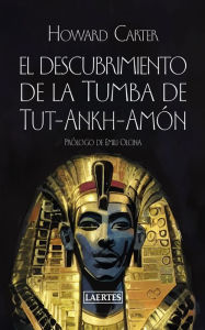 Title: El descubrimiento de la Tumba de Tut-Ankh-Amón, Author: Howard Carter