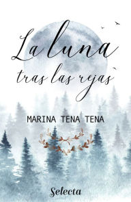 Title: La luna tras las rejas, Author: Marina Tena Tena