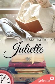 Title: Juliette (Contigo a cualquier hora 10), Author: Marian Arpa