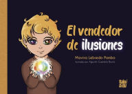 Title: El vendedor de ilusiones, Author: Mavira Lebredo Pombo