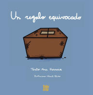 Title: Un regalo equivocado, Author: Ana Herraiz Pérez