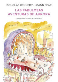 Title: Las fabulosas aventuras de Aurora, Author: Douglas Kennedy