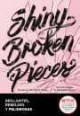 Shiny Broken Pieces (edición en español) (Tiny Pretty Things 2): Brillantes, rebeldes, peligrosas