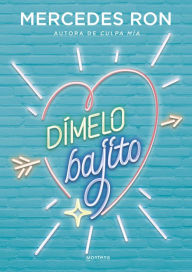 Title: Dímelo bajito (Dímelo 1), Author: Mercedes Ron