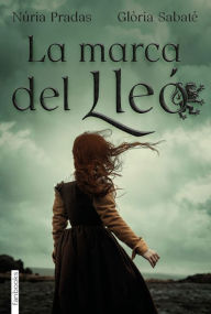 Title: La marca del lleó, Author: Núria Pradas Andreu