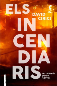 Title: Els incendiaris, Author: David Cirici