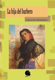 Title: La hija del barbero, Author: Carolina Invernizio