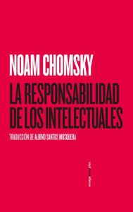 Title: La responsabilidad de los intelectuales, Author: Noam Chomsky