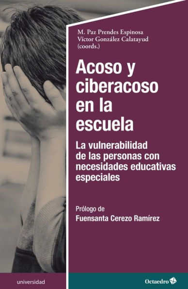 Acoso y ciberacoso en la escuela: La vulnerabilidad de las personas con necesidades educativas especiales