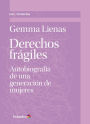 Derechos frágiles: Autobiografía de una generación de mujeres