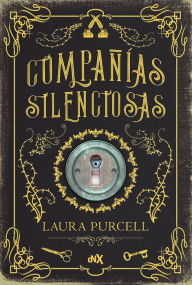 Title: Compañías silenciosas, Author: Laura Purcell