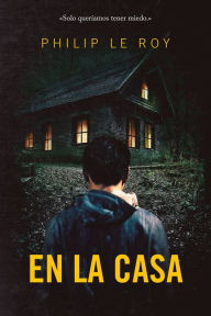 Title: En la casa, Author: Philip Le Roy