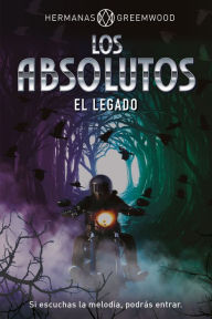 Title: Los absolutos: El legado, Author: Hermanas Greemwood