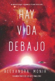 Title: Hay vida debajo, Author: Alexandra Monir