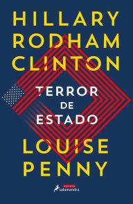 Title: Terror de estado / State of Terror, Author: Hillary Rodham Clinton and Louise Penny