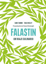 Title: Falastin. Un viaje culinario / Falastin. A Cookbook, Author: Sami Tamimi
