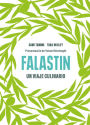 Falastin. Un viaje culinario / Falastin. A Cookbook