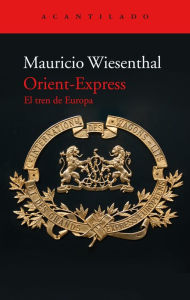 Title: Orient-Express: El tren de Europa, Author: Mauricio Wiesenthal