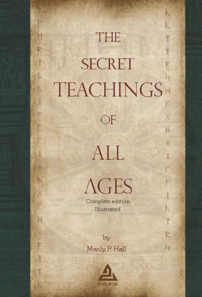 The Secret Teachings of All Ages Complete Edition Illustrated