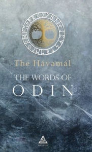 Title: The Hï¿½vamï¿½l The Words of Odin, Author: Saemund Sigfusson