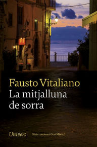 Title: La mitjalluna de sorra, Author: Fausto Vitaliano