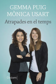 Title: Atrapades en el temps, Author: Mònica Usart