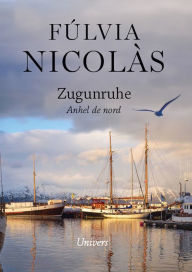 Title: Zugunruhe: Anhel de Nord, Author: Maria Fúlvia Nicolàs Tolosa