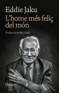 Title: L'home més feliç del món, Author: Eddie Jaku