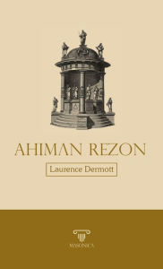 Title: Ahiman Rezon Laurence Dermott, Author: Laurence Dermott