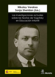 Title: Las investigaciones actuales sobre las teorías de Vygotsky en Educación Infantil, Author: Nikolay Veraksa