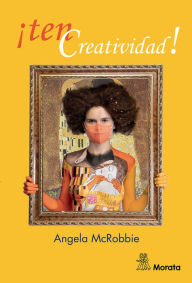 Title: ¡Ten creatividad!, Author: Angela McRobbie