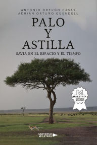 Title: PALO y ASTILLA, Author: Antonio Ortuño Casas