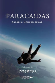 Title: Paraca!das, Author: Óscar Andrés Nchaso Bekari