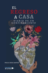 Title: El regreso a casa, Author: Paula Sosa Santos