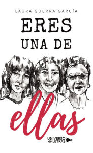 Title: Eres una de ellas, Author: Laura Guerra García