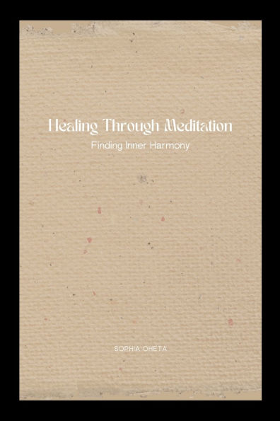 Healing Through Meditation: Finding Inner Harmony