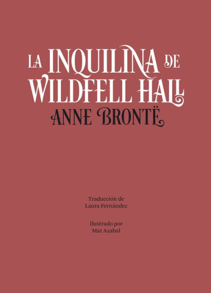 La Inquilina de Wildfell Hall (Clásicos ilustrados) (Spanish Edition)