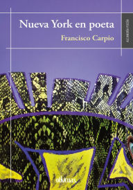 Title: Nueva York en poeta, Author: Francisco Carpio