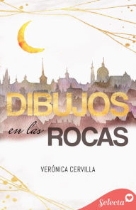 Title: Dibujos en las rocas, Author: Verónica Cervilla