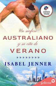 Title: Un surfero australiano y su cita de verano (Adonis tours 2), Author: Isabel Jenner