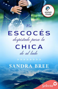 Title: Un escocés despistado para la chica de al lado (Adonis tours 4), Author: Sandra Bree