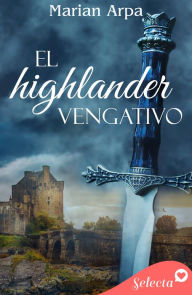 Title: El highlander vengativo, Author: Marian Arpa