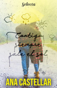 Title: Contigo siempre sale el sol, Author: Ana Castellar